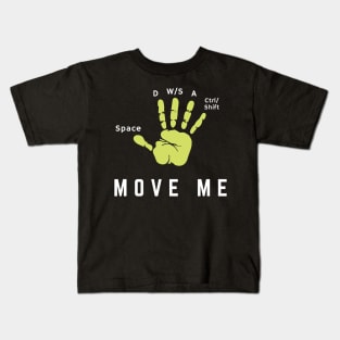 wasd , move me ,WASD Gaming buttons fingers gift Kids T-Shirt